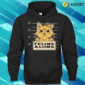 Funny Cat Lover T shirt Feline Alone Cat In Detention Cute Cats Lover Gifts Funny T shirt 3