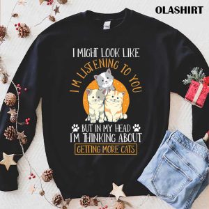 Funny Cat Owner Thinking About Cats T shirt 1