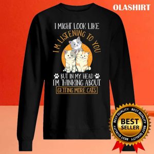 Funny Cat Owner Thinking About Cats T shirt 2