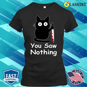 Funny Cat You Saw Nothing Funny Black Cat Halloween Funny T shirt 2