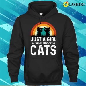 Funny Cats Love T shirt Just A Girl Who Loves Cats T shirt 3