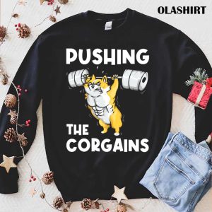 Funny Corgi Dog Pushing The Corgains T shirt 1