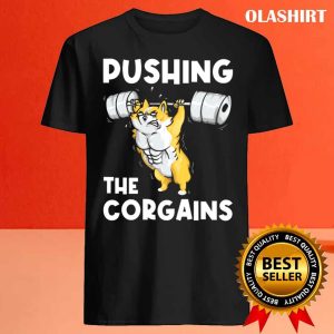 Funny Corgi Dog Pushing The Corgains T shirt 4