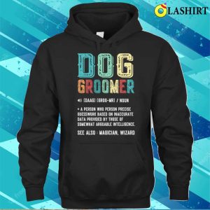 Funny Definition Noun Retro Shirt Vintage Dog Groomer Gift T shirt 3