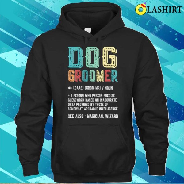 Funny Definition Noun Retro Shirt, Vintage Dog Groomer Gift T-shirt