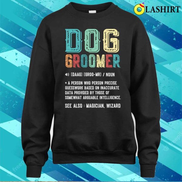 Funny Definition Noun Retro Shirt, Vintage Dog Groomer Gift T-shirt