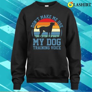 Funny Dog Shirt Dog Mom Dog Trainer T shirt 4