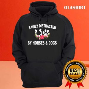 Funny Easily Distracted By Dogs And Horses T shirt Trending Shirt 3