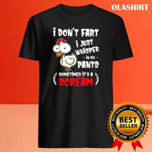 Funny Farting Chicken Lover I Dont Fart I Whisper T shirt 4