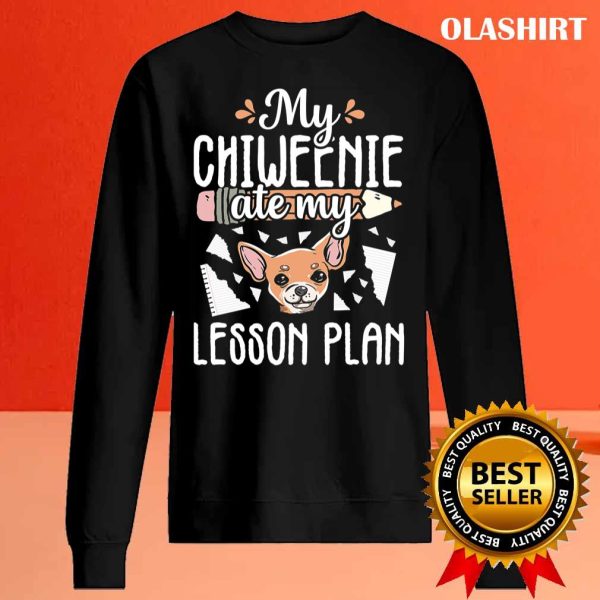 Funny Lesson Plan Chiweenie Teacher Dog Puppy Lover T-shirt