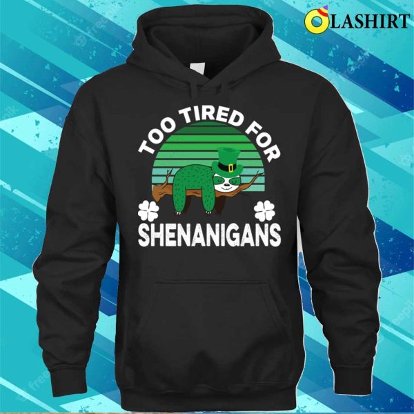 Funny Tired Sloth St. Patrick’s Day Green T-Shirt