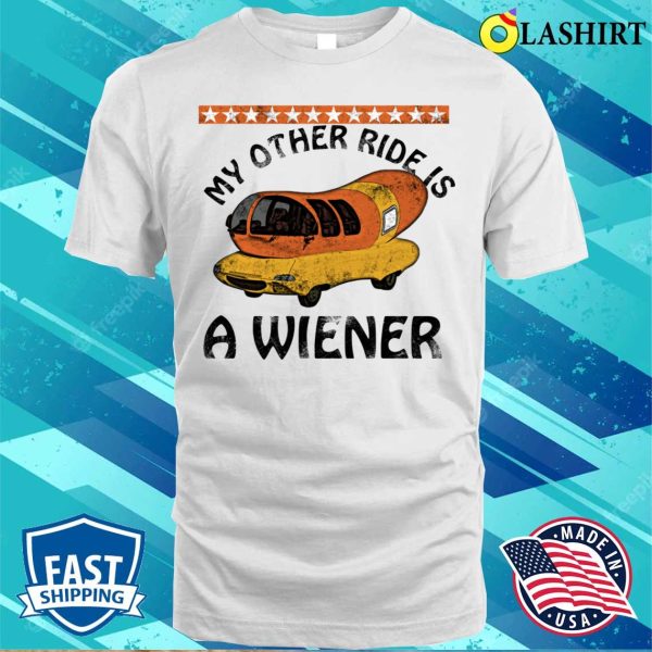 Funny Wiener Shirt, My Other Ride Is A Wiener T-shirt