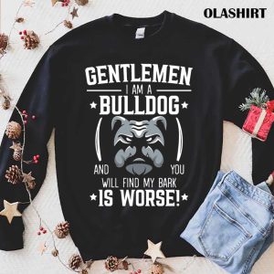 Gentlemen I Am A Bulldog Puppy Dog Owner Dog T shirt 1