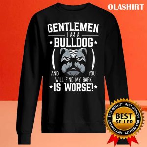 Gentlemen I Am A Bulldog Puppy Dog Owner Dog T shirt 2