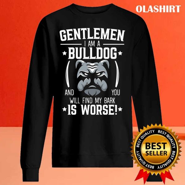 Gentlemen I Am A Bulldog Puppy Dog Owner Dog T-shirt