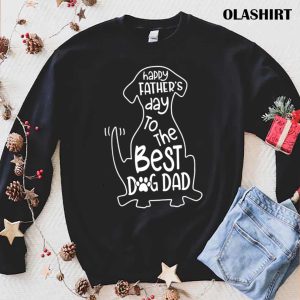 Gift For Dog Lover Happy Father S Day To The Best Dog Dad T Shirt 1