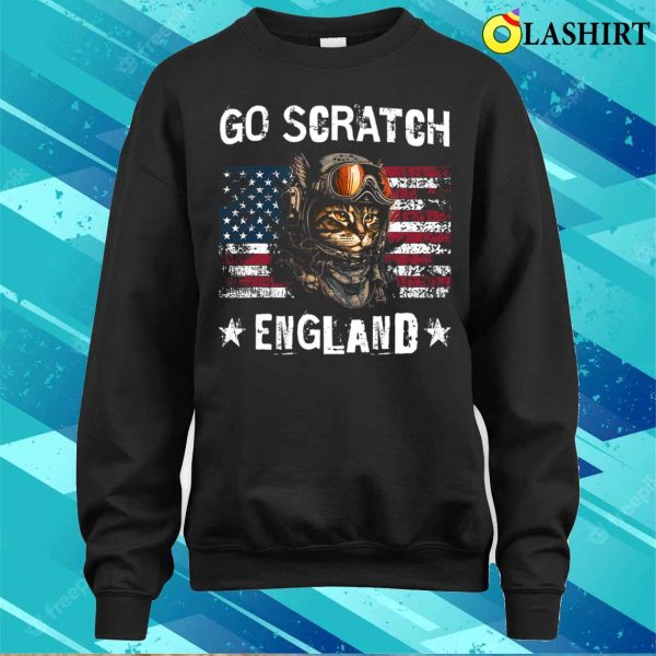 Go Scratch England Go Scratch England Funny 4th Of July Cat Lover Cat Pilot T-shirt