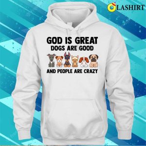 God Is Great Dogs Are Good Shepherd Pug Shirt God Is Great Dogs Are Good Shepherd Pug Shirt 3