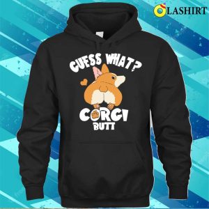 Guess What Corgi Butt Funny Corgi Dog Gift Pun Shirt Corgi Dog Lovers T shirt 3