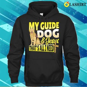 Guide Dog And Jesus Blindness T shirt 3