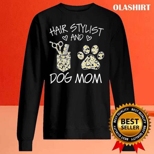 Hair Stylist And Dog Mom Flower T-shirt