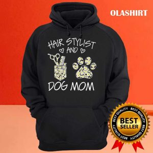 Hair Stylist And Dog Mom Flower T shirt 3