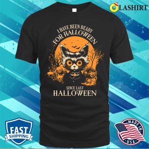 Halloween Lover Ready For The Spooky Season Since Last Year T shirt 1