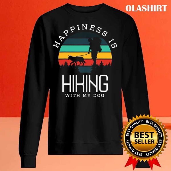 Happiness Is Hiking With My Dog Gifts Hike Climbing Dog Love T-shirt