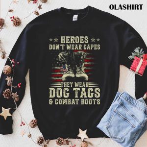 Heroes Dont Wear Capes They Wear Dog Tags Combat Boots T shirt 1