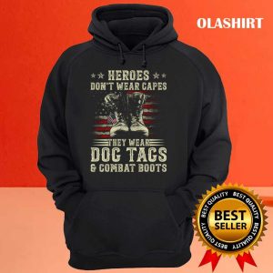 Heroes Dont Wear Capes They Wear Dog Tags Combat Boots T shirt 3