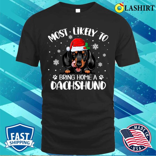 Hilarious Xmas Dog Lover Tee, The Ideal Choice For Welcoming A Dachshund