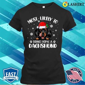 Hilarious Xmas Dog Lover Tee, The Ideal Choice For Welcoming A Dachshund