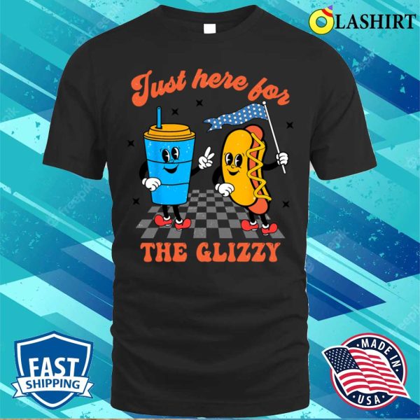 Hot Dog I’m Just Here For The Glizzy Happy 4th Of July T-shirt