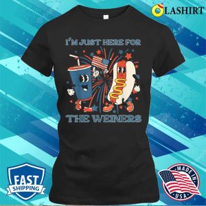 Hot Dog I’m Just Here For The Wieners 4th Of July T-shirt