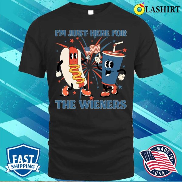 Hot Dog I’m Just Here For The Wieners 4th Of July Usa T-shirt