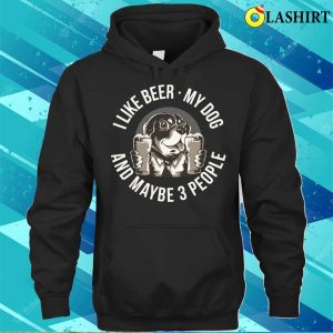 I Like Beer My Dog Funny Beer Gift T shirt 3