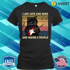 I Like Cats And Bass And Maybe 3 People T shirt 2