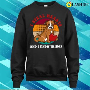 I Steal Hearts And I Know Things Cool Dog T shirt 4