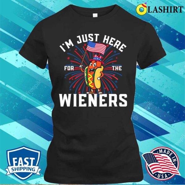 I’m Just Here For The Wieners 4th Of July Patriotic Hot Dog T-shirt