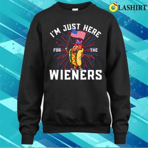 Im Just Here For The Wieners 4th Of July Patriotic Hot Dog T shirt 4