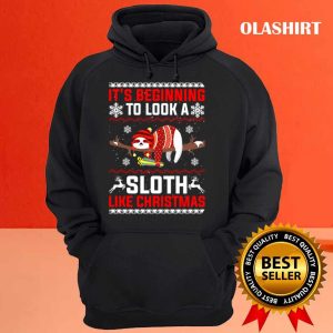 Its Beginning To Look A Sloth Like Christmas Sloth Lover T shirt 3