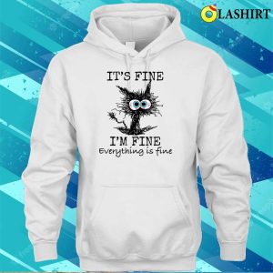 Its Fine Funny Cat T shirt 3