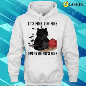 Its Fine Im Fine Everythings Fine D20 Fail Dungeon Cat T shirt 3