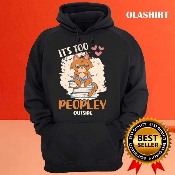 It’s Too Peopley Outside Sloth Lover T-shirt