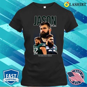 Jason Kelce Shirt, Jason Kelce T-shirt