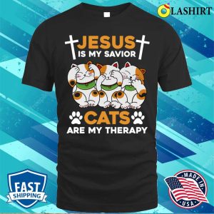 Jesus Is My Savior Cats Are My Therapy T shirt 1