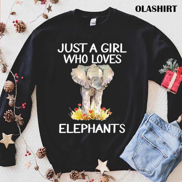 Just A Girl Who Loves Elephants T-shirt