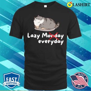 Lazy Cat T shirt Lazy Monday Funny Cute Lazy Cat Gift T shirt 1