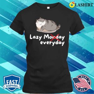 Lazy Cat T-shirt, Lazy Monday Funny Cute Lazy Cat Gift T-shirt