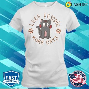 Less People More Cats T-shirt, Less People More Cats T-shirt